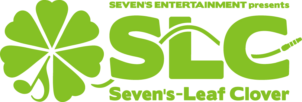 SEVEN'S ENTERTAINMENT presents Seven's-Leaf Clove