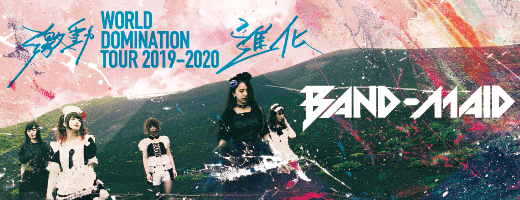 WORLD DOMINATION TOUR 2019-2020 BAND-MAID